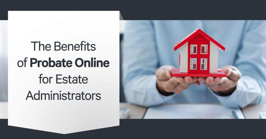 Probate Online for Estate Administrators