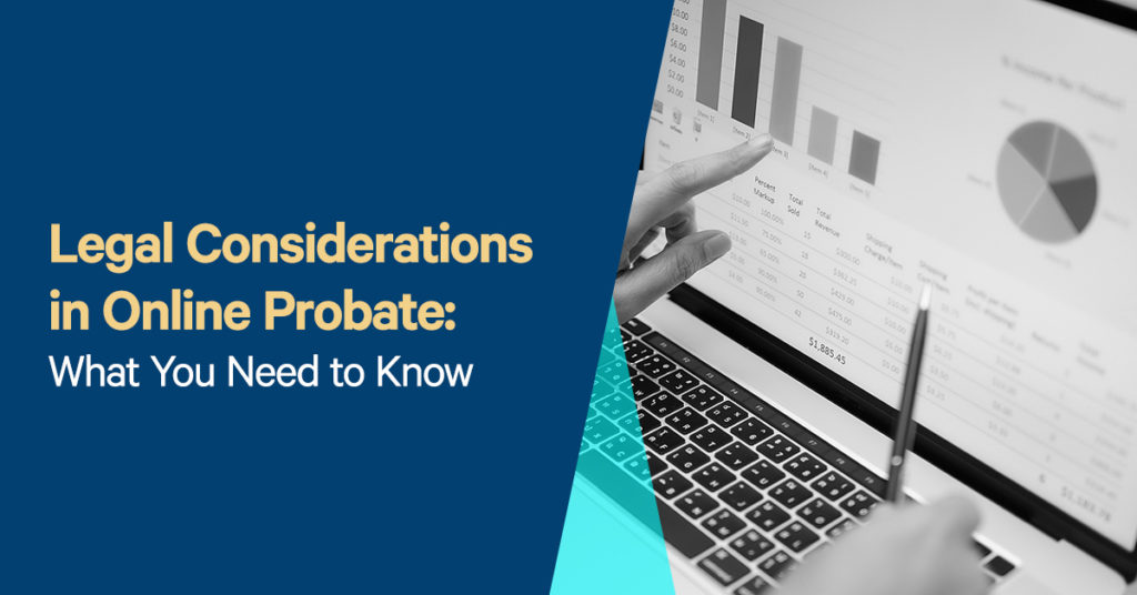 Legal Considerations in Online Probate