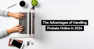 Handling probate online